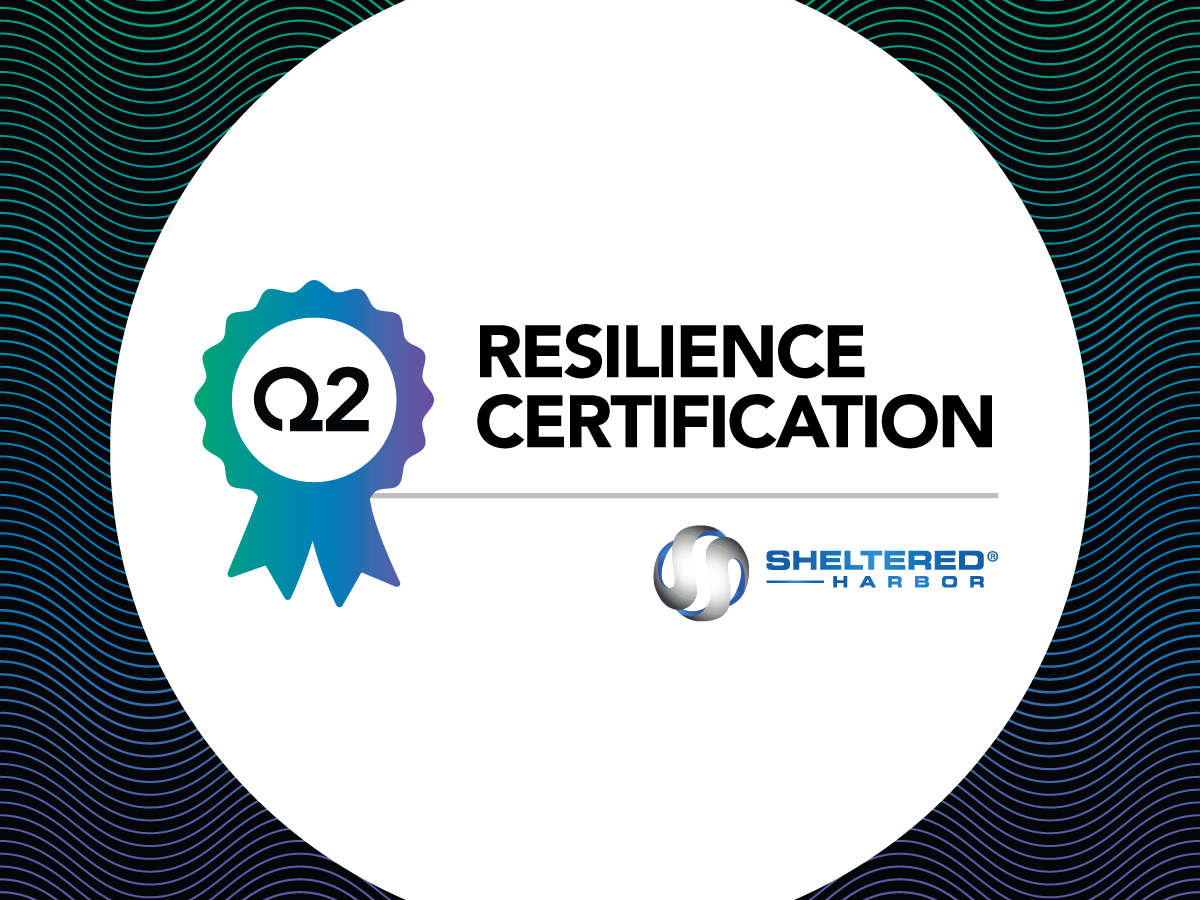 Q2 Achieves Elite Resilience Certification by Sheltered Harbor